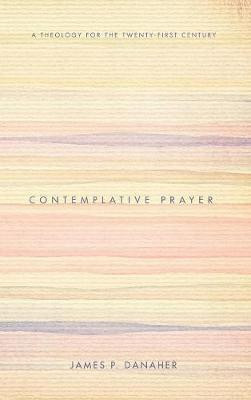 Contemplative Prayer(English, Hardcover, Danaher James P)