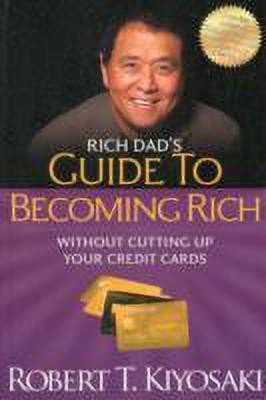 Rich Dad's Guide to Becoming Rich Without Cutting Up Your Credit Cards(English, Paperback, Kiyosaki Robert T.)