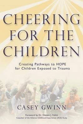 Cheering for the Children(English, Paperback, Gwinn Casey)