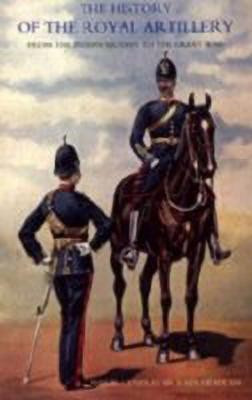 History of the Royal Artillery from the Indian Mutiny to the Great War: v. III(English, Paperback, Headlam John)