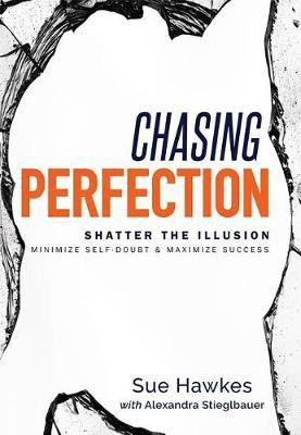 Chasing Perfection--(English, Hardcover, Hawkes Sue)