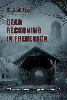 Dead Reckoning in Frederick(English, Paperback, Allen P J)