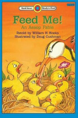Feed Me! An Aesop Fable(English, Paperback, Hooks William H)