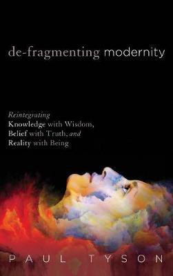 De-Fragmenting Modernity(English, Hardcover, Tyson Paul)