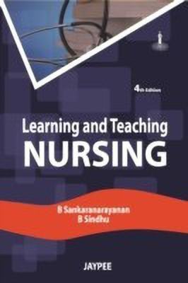 Learning and Teaching Nursing(English, Paperback, Sankaranarayanan B)