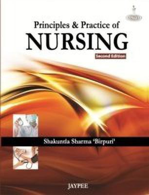 Principles and Practice of Nursing(English, Paperback, Birpuri Shakuntla Sharma)