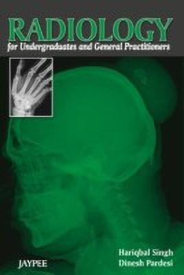 Radiology for Undergraduates and General Practitioners(English, Paperback, Singh Hariqbal)