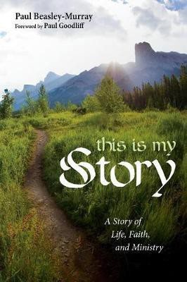This Is My Story(English, Paperback, Beasley-Murray Paul)