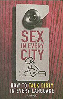 Sex in Every City(English, Paperback, Brook L.)