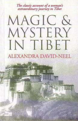 Magic & Mystery in Tibet(English, Paperback, David-Neel Alexandra)
