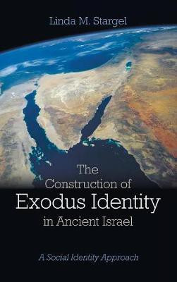 The Construction of Exodus Identity in Ancient Israel(English, Hardcover, Stargel Linda M)