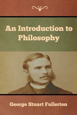 An Introduction to Philosophy(English, Paperback, Fullerton George Stuart)