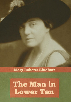 The Man in Lower Ten(English, Hardcover, Rinehart Mary Roberts)