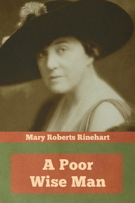 A Poor Wise Man(English, Paperback, Rinehart Mary Roberts)