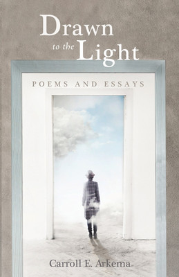 Drawn to the Light(English, Paperback, Arkema Carroll E)