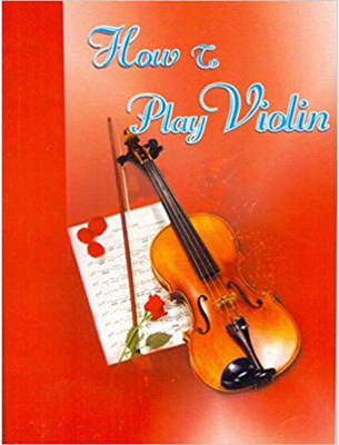 How To Play Violin(Paperback, Hindi, Vikas Gupta)