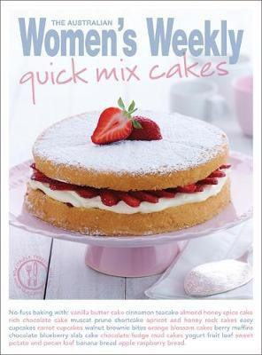 Quick Mix Cakes(English, Paperback, The Australian Women's Weekly)