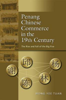 Penang Chinese Commerce in the 19th Century(English, Paperback, Tuan Wong Yee)