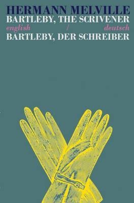 Bartleby the Scrivener/Bartleby der Schreiber(English, Paperback, Melville Herman)