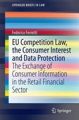 Eu Competition Law, the Consumer Interest and Data Protection(English, Electronic book text, unknown)