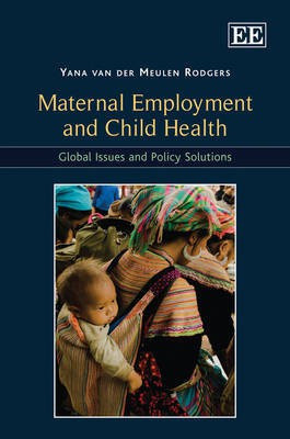 Maternal Employment and Child Health(English, Hardcover, van der Meulen Rodgers Yana)