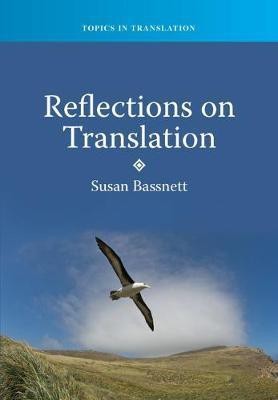 Reflections on Translation(English, Electronic book text, Bassnett Susan)