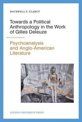 Towards a Political Anthropology in the Work of Gilles Deleuze(English, Paperback, Clancy Rockwell F.)