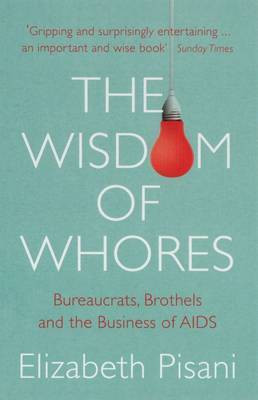 The Wisdom of Whores(English, Paperback, Pisani Elizabeth)