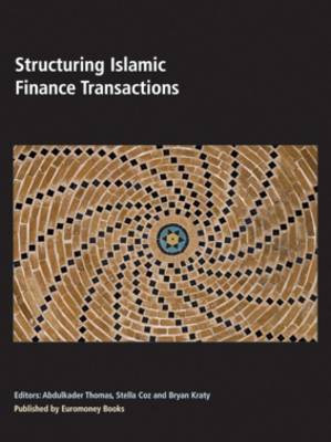 Structuring Islamic Finance Transactions(English, Paperback, Abdulkader Thomas)