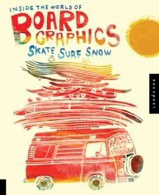Inside the World of Board Graphics(English, Paperback, Raye Robynne)