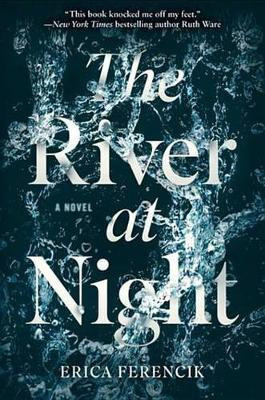 The River at Night(English, Electronic book text, Ferencik Erica)