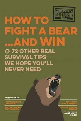 How to Fight a Bear...and Win(English, Electronic book text, Bathroom Readers' Institute)