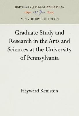 Graduate Study and Research in the Arts and Sciences at the University of Pennsylvania(English, Electronic book text, Keniston Hayward)