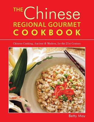 The Chinese Regional Gourmet Cookbook(English, Paperback, May Betty)
