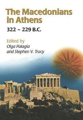The Macedonians in Athens, 322-229 B.C.(English, Paperback, Tracy Stephen V.)