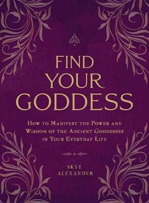 Find Your Goddess(English, Electronic book text, Alexander Skye)