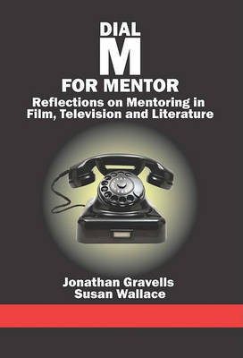 Dial M for Mentor(English, Electronic book text, Emeritus Professor of Education Gravells Jonathan)