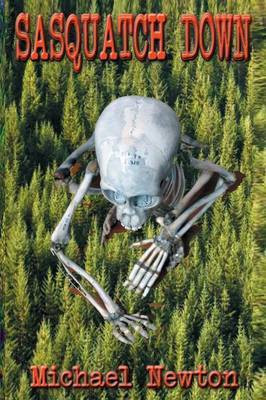 Sasquatch Down(English, Paperback, Newton Michael)