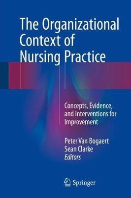 The Organizational Context of Nursing Practice(English, Hardcover, unknown)