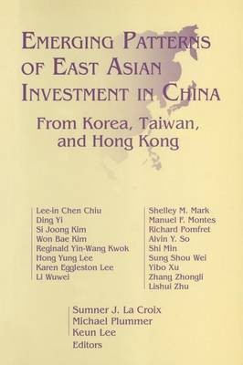 Emerging Patterns of East Asian Investment in China: From Korea, Taiwan and Hong Kong(English, Paperback, Croix Sumner J.La)