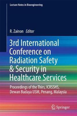 3rd International Conference on Radiation Safety & Security in Healthcare Services(English, Hardcover, unknown)