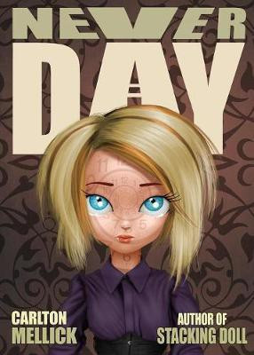Neverday(English, Paperback, Mellick Carlton III)