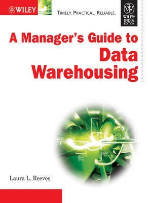 A Manager'S Guide to Data Warehousing(English, Paperback, Reeves Laura L.)