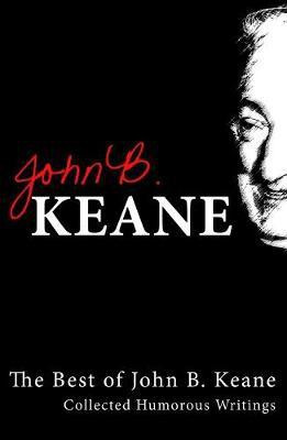 Best Of John B Keane(English, Paperback, Keane John B. Mr)