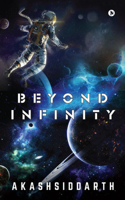 Beyond Infinity(English, Paperback, Akashsiddarth)