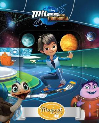 Disney Junior Miles from Tomorrow Magical Story(English, Hardcover, Parragon Books Ltd)