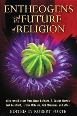 Entheogens and the Future of Religion(English, Electronic book text, unknown)