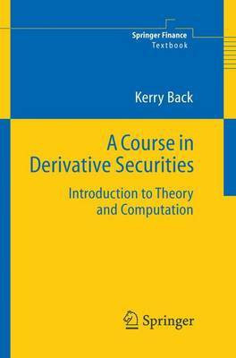 Course in Derivative Securities(English, Electronic book text, Howard J Creekmore Profe Back Kerry, Professor of Finance)