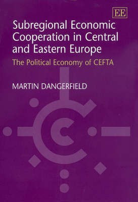 Subregional Economic Cooperation in Central and Eastern Europe(English, Hardcover, Dangerfield Martin)