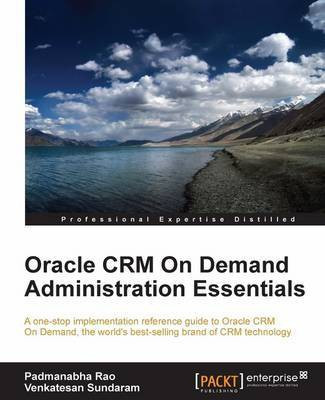 Oracle CRM On Demand Administration Essentials(English, Electronic book text, Rao Padmanabha)